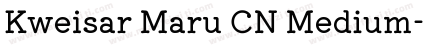 Kweisar Maru CN Medium字体转换